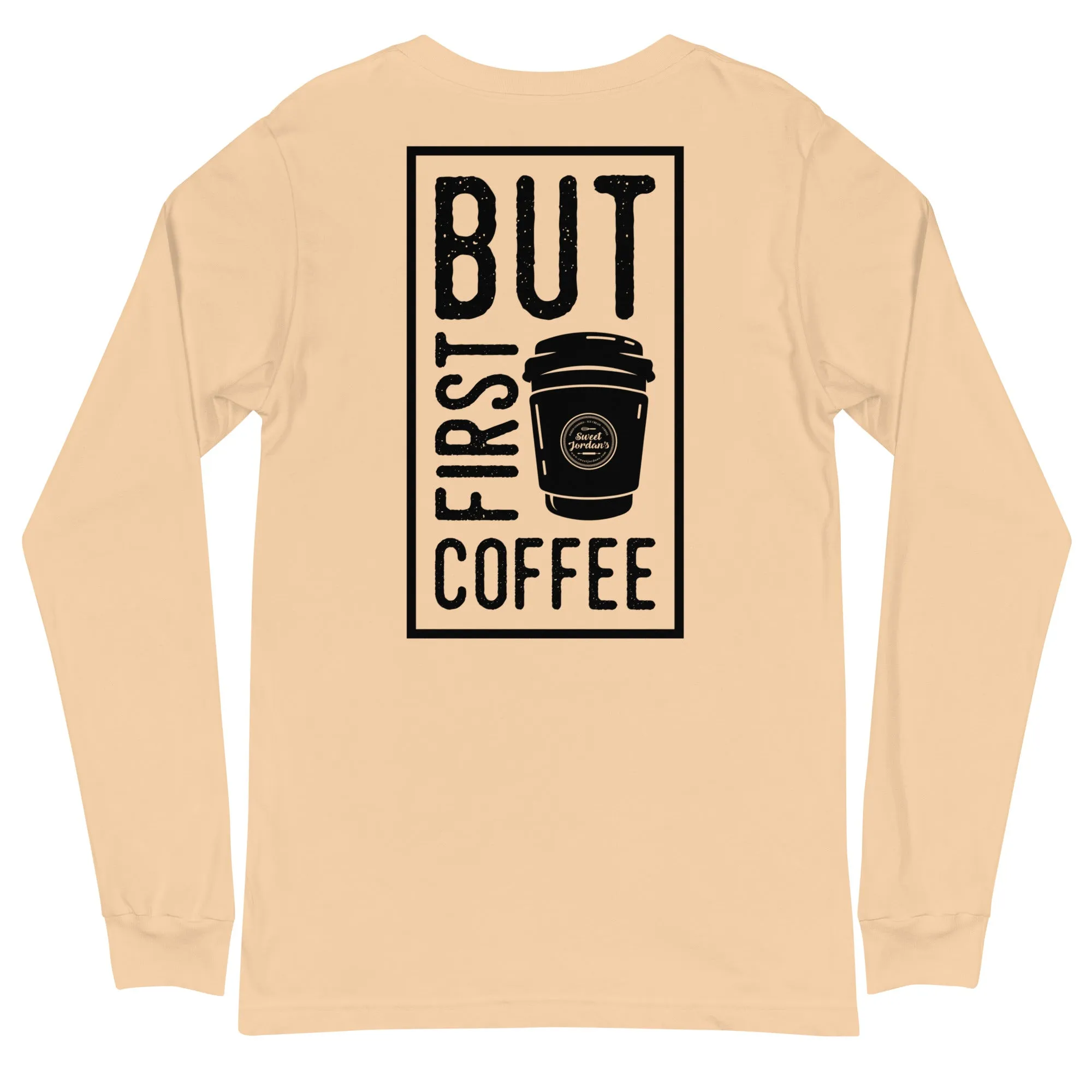 But First Coffee Unisex Long Sleeve Tee