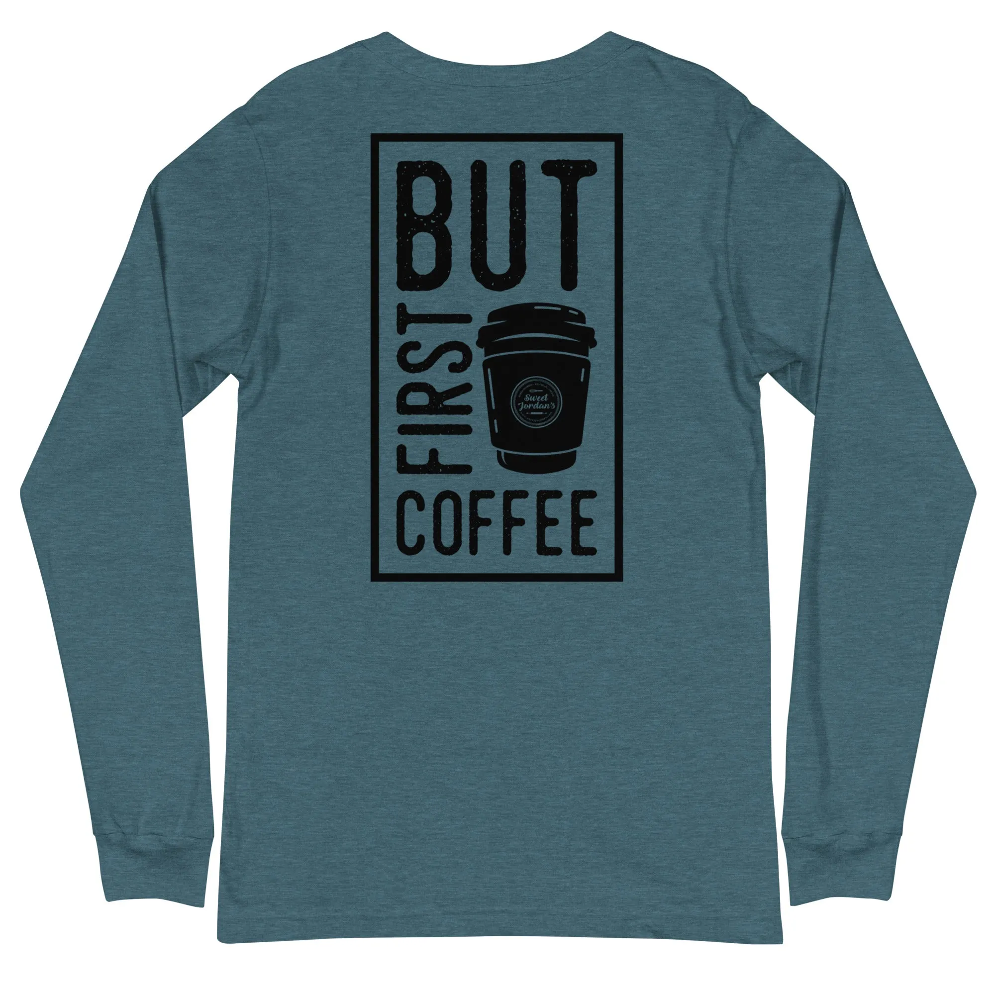 But First Coffee Unisex Long Sleeve Tee