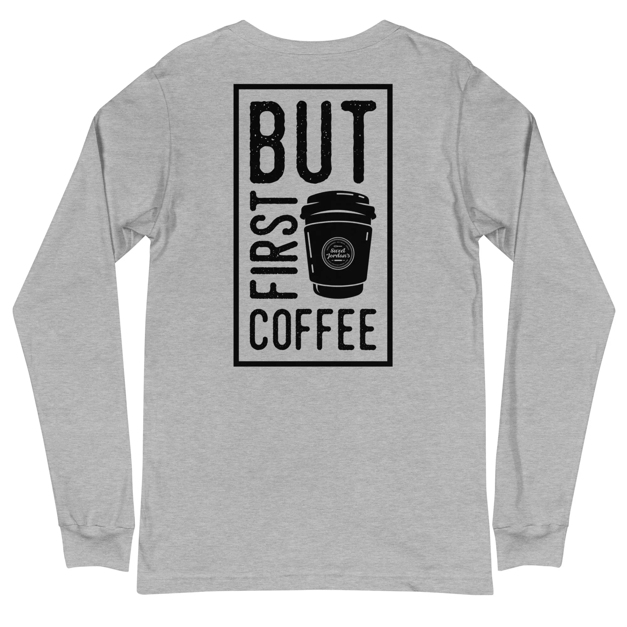 But First Coffee Unisex Long Sleeve Tee