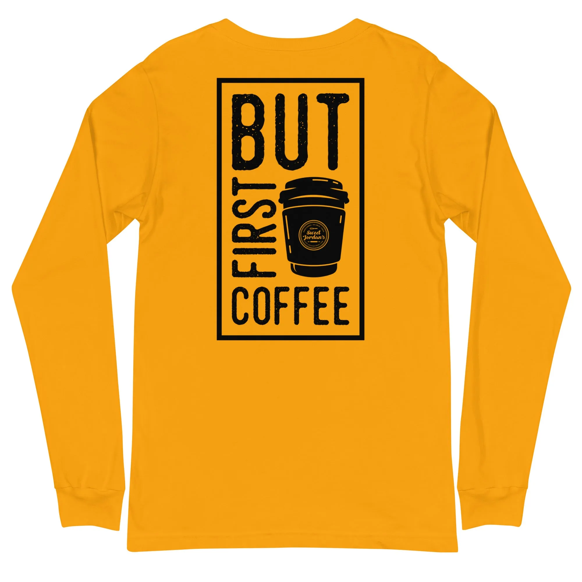 But First Coffee Unisex Long Sleeve Tee
